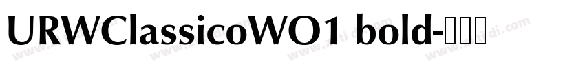 URWClassicoWO1 bold字体转换
